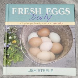 Fresh Eggs Daily, Lisa Steele Book